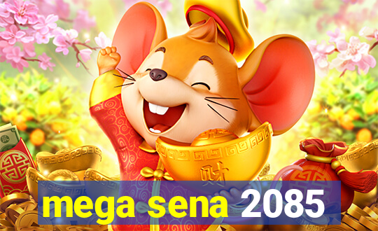 mega sena 2085